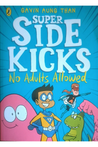 Super Side Kicks - No Adults Allowed