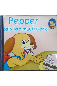 pepper eats too much cake