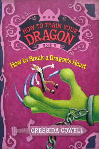How to Train Your Dragon - Book 8 - How to Break a Dragon's Heart