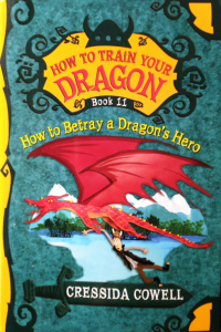 How to Train Your Dragon - Book 11 - How to Betray a Dragon's Hero